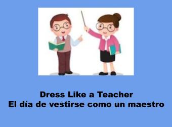 Dress Like a Teacher Day/El día de vestirse como un maestro